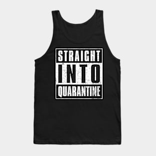 Straight Into Quarantine Tank Top